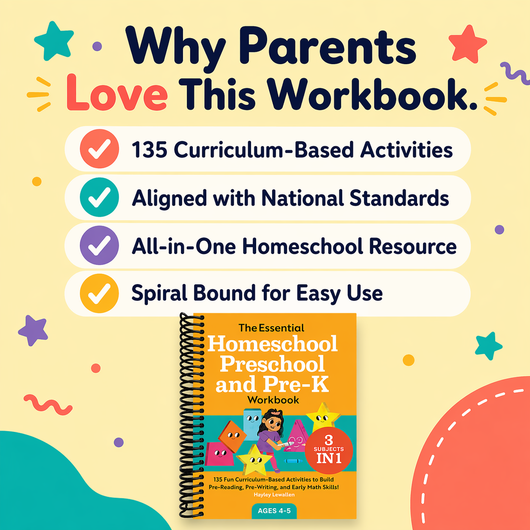 The Essential Homeschool Preschool and Pre-K Workbook: 135 Fun Curriculum-Based Activities to Build Pre-Reading, Pre-Writing, and Early Math Skills!