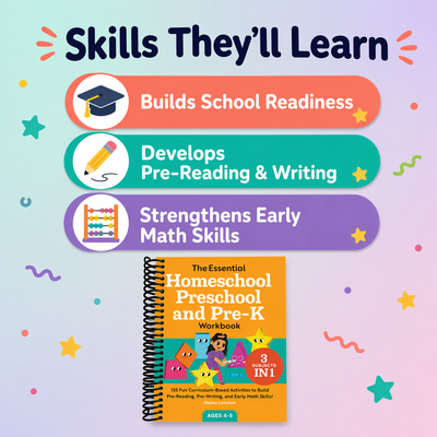 The Essential Homeschool Preschool and Pre-K Workbook: 135 Fun Curriculum-Based Activities to Build Pre-Reading, Pre-Writing, and Early Math Skills!